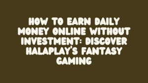 how to earn daily money online without investment