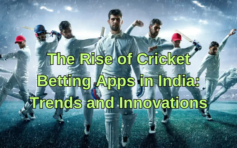 cricket betting apps in india