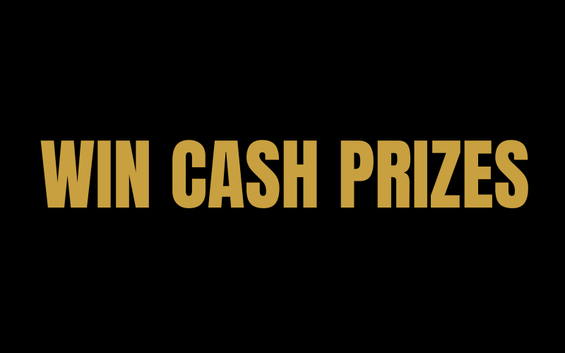 win cash prizes